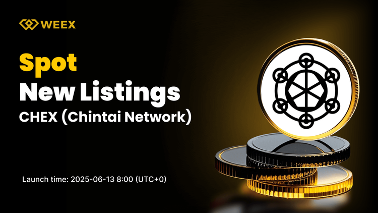 Chintai Network（$CHEX）现已在WEEX现货市场上线，支持CHEX/USDT交易对。