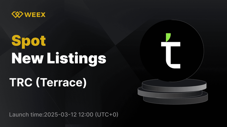 Terrace (TRC) 现已在 WEEX Spot 上市 - TRC USDT 交易开启